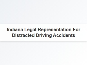 Indiana Legal Representation for Distracted Driving Case Studies